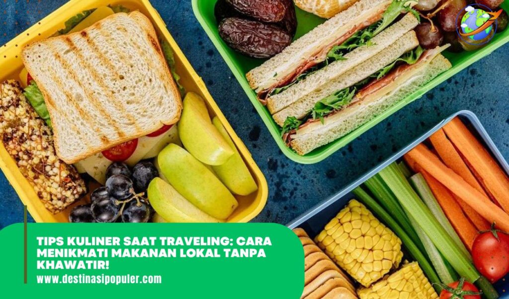 Tips Kuliner saat Traveling: Cara Menikmati Makanan Lokal Tanpa Khawatir! https://saungasri.id/